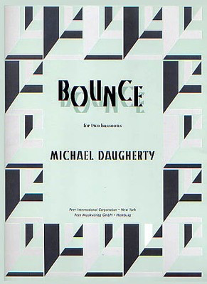 Bounce - for Two Bassoons - Michael Daugherty - Bassoon Peermusic Classical Bassoon Duet