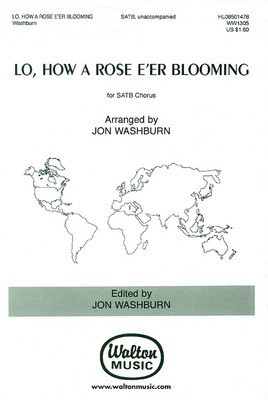 Lo, How a Rose E'er Blooming - Michael Praetorius - SATB John Washburn Walton Music Choral Score Octavo