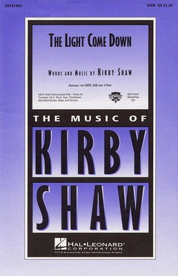 The Light Come Down - Kirby Shaw - SATB Hal Leonard Octavo