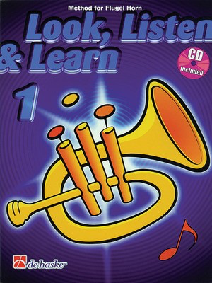 Look, Listen & Learn 1 - Method for Flugel Horn - Jaap Kastelein|Michiel Oldenkamp - Flugelhorn De Haske Publications /CD