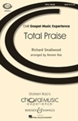 Total Praise - CME Gospel Music Experience - Richard Smallwood - SATB Doreen Rao Boosey & Hawkes Octavo