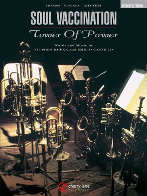 Tower of Power - Soul Vaccination - Score and Parts - Emilio Castillo|Stephen Kupka - Emilio Castillo|Stephen Kupka Cherry Lane Music Score/Parts