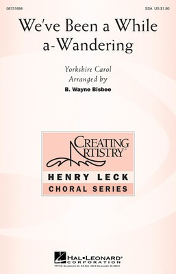 We've Been a While A-Wandering - SSA B. Wayne Bisbee Hal Leonard Choral Score Octavo