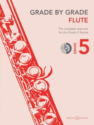 Grade by Grade Flute Grade 5 - The complete resource for the Grade 5 flautist - Flute Boosey & Hawkes /CD