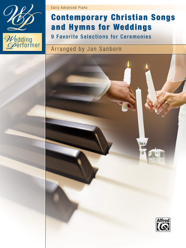 Wedding Performer: Contemporary Christian Songs and Hymns for Weddings - Early Advanced Piano arranged by Sanborn Alfred