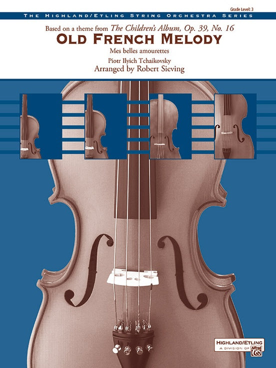 Tchaikovsky Old French Melody String Orchestra Grade 3 Score/Parts arranged by Sieving