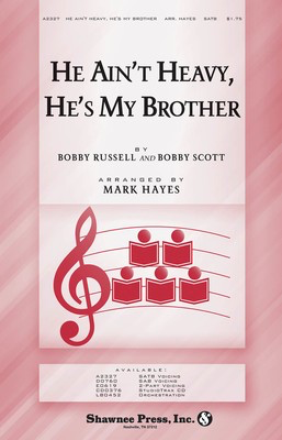 He Ain't Heavy, He's My Brother - Bob Russell|Bobby Scott - SATB Mark Hayes Shawnee Press Choral Score Octavo