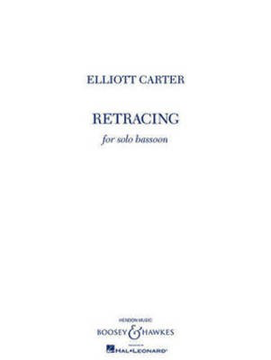 Retracing - for Solo Bassoon - Elliott Carter - Bassoon Boosey & Hawkes Bassoon Solo