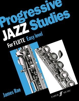 Progressive Jazz Studies 1 - Flute - Flute James Rae Faber Music