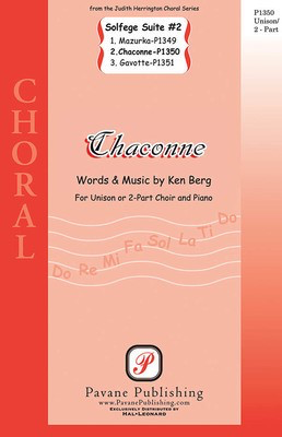 Chaconne - (from Solfege Suite #2) - Ken Berg - Unison/2-Part Pavane Publishing Choral Score Octavo