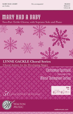Mary Had a Baby - Traditional Spiritual - 2-Part Treble Maria Thompson Corley Walton Music Choral Score Octavo