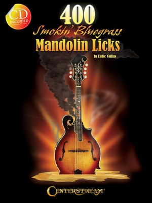 400 Smokin' Bluegrass Mandolin Licks - Mandolin Eddie Collins Centerstream Publications /CD