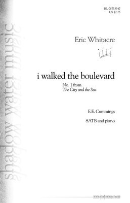 i walked the boulevard - (No. 1 from The City and the Sea) - Eric Whitacre - SATB E.E. Cummings Shadow Water Music Choral Score Octavo