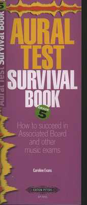 Aural Test Survival Book - Grade 5 - Caroline Evans - Edition Peters