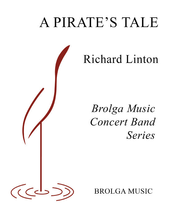 Linton - A Pirate's Tale - Concert Band grade 2 Brolga Music Publishing