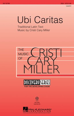 Ubi Caritas - Cristi Cary Miller - SSA Traditional Latin Text Hal Leonard Choral Score Octavo
