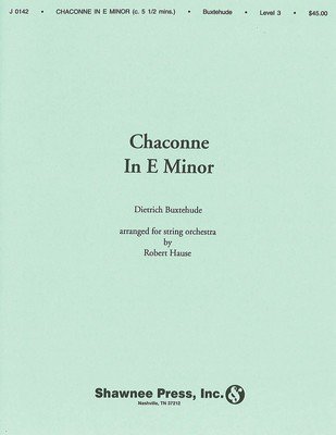 Chaconne in E Minor - Dietrich Buxtehude - Robert Hause Shawnee Press String Ensemble Score/Parts