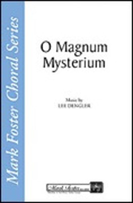 O Magnum Mysterium - Lee Dengler - SATB Shawnee Press Choral Score Octavo