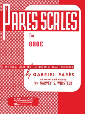 Pares Scales - Oboe - Gabriel ParíÂs - Oboe Harvey S. Whistler Rubank Publications