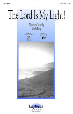 The Lord Is My Light! - Cindy Berry - SATB Daybreak Music Choral Score Octavo