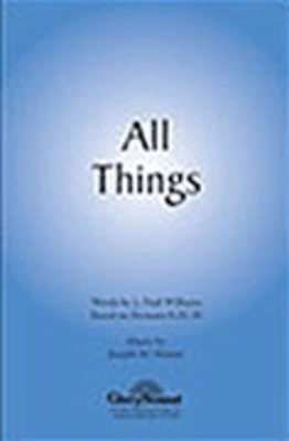 All Things - (Based on Romans 8:26-30) - J. Paul Williams|Joseph M. Martin - SATB Shawnee Press Choral Score Octavo