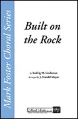 Built on the Rock - Harold J. Moyer - TTBB Shawnee Press Choral Score Octavo