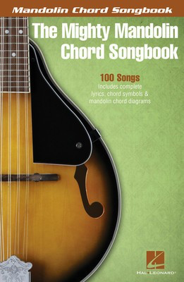 The Mighty Mandolin Chord Songbook - Mandolin Hal Leonard Lyrics & Chords