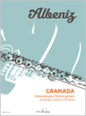 Granada - Isaac Albeniz - Flute Lambert Rivoal Edition Henry Lemoine