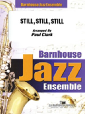 Still, Still, Still - Paul Clark C.L. Barnhouse Company Score/Parts