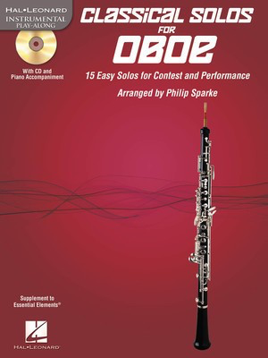 Classical Solos for Oboe - 15 Easy Solos for Contest and Performance - Oboe Philip Sparke Hal Leonard /CD