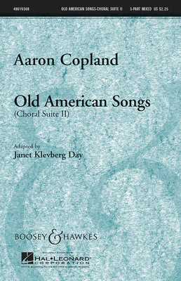 Old American Songs (Choral Suite II) - Aaron Copland - 3-Part Mixed Janet Klevberg Day Boosey & Hawkes Octavo