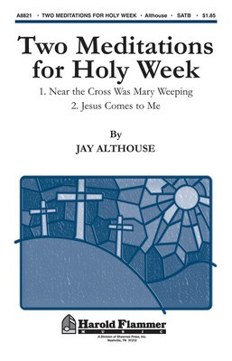Two Meditations for Holy Week - SATB Hal Leonard Choral Score Octavo