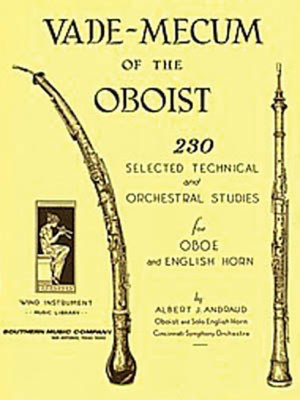 Vade Mecum of the Oboist - 230 Selected Technical and Orchestral Studies for Oboe and English Horn - Albert J. Andraud - Cor Anglais|Oboe Southern Music Co.