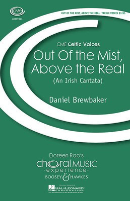 Out of the Mist, Above the Real - (An Irish Cantata) - Daniel Brewbaker - SSA Boosey & Hawkes Choral Score Octavo