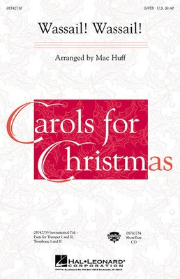 Wassail! Wassail! - SAB Mac Huff Hal Leonard Choral Score Octavo