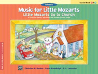 Music for Little Mozarts Little Mozarts Go to Chur