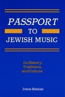 Passport to Jewish Music - Irene Heskes Tara Publications