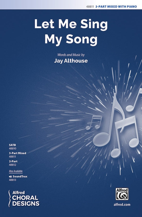 Let Me Sing My Song – 3-Part Mixed Choral Octavo (Digital Download)