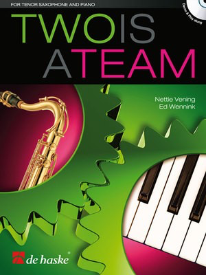 Two is a Team - Ed Wennink|Nettie Vening - Tenor Saxophone De Haske Publications /CD