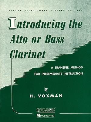 Introducing the Alto or Bass Clarinet - Himie Voxman - A Clarinet|Bass Clarinet Rubank Publications