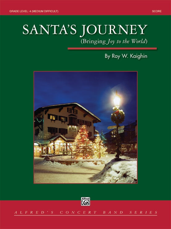 Santa's Journey (Bringing "Joy to the World") - Concert Band Conductor Score & Parts (Digital Download)