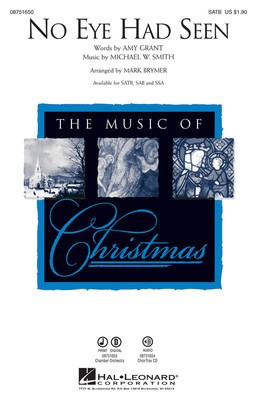 No Eye Had Seen - Amy Grant|Michael W. Smith - SAB Mark Brymer Hal Leonard Choral Score Octavo