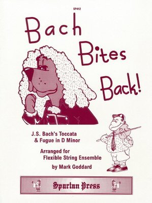 Bach Bites Back - Johann Sebastian Bach - Mark Goddard Spartan Press String Ensemble Score/Parts