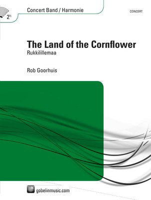 The Land of the Cornflower - Rukkilillemaa - Rob Goorhuis - Gobelin Music Publications Score/Parts