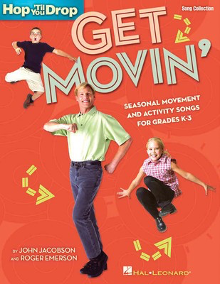 Get Movin' - Seasonal Movement and Activity Songs for Grades K-3 - John Jacobson|Roger Emerson - Hal Leonard Performance/Accompaniment CD CD