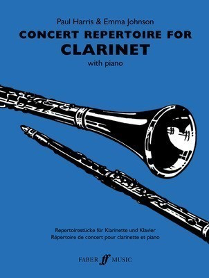 Concert Repertoire for Clarinet - Clarinet and Piano - Clarinet Paul Harris|Emma Johnson Faber Music