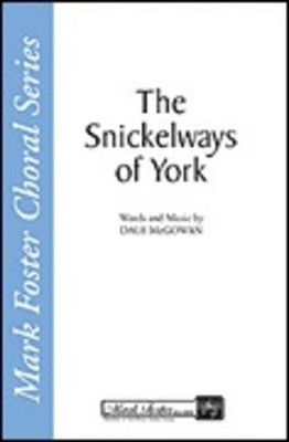 The Snickelways of York - Dale McGowan - SATB Shawnee Press Choral Score Octavo