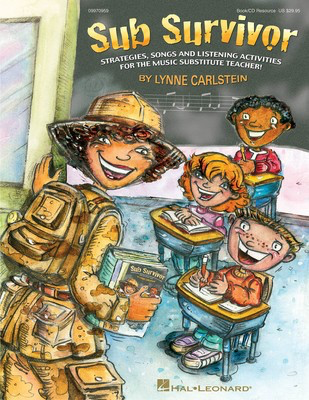 Sub Survivor - Strategies, Songs and Listening Activities for the Music Sub - Lynne Carlstein Hal Leonard Teacher Edition (with reproducible activity pages) Softcover/CD