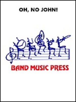 Oh, No John! - Bill Park Band Music Press Score/Parts