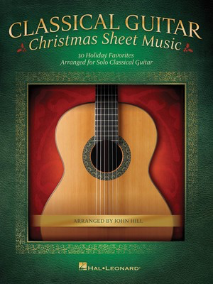 Classical Guitar Christmas Sheet Music - Various - Classical Guitar Hal Leonard Guitar Solo